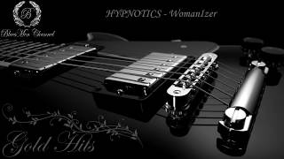 HYPNOTICS  WomanIzer  BluesMen Channel Music  BLUES amp ROCK [upl. by Varden932]