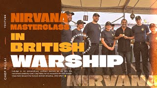 Nirvana Master Class in British Warship  HMS SPEY  Chef Pillai [upl. by Nyrrek]