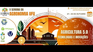 V SEMANA DA AGRONOMIA UFU [upl. by Nirraj]