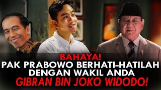 BAHAYA PAK PRABOWO BERHATIHATILAH DENGAN WAKIL ANDA GIBRAN BIN JOKO WIDODO [upl. by Schouten848]