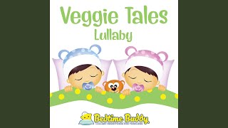 Veggie Tales Lullaby [upl. by Wesa]