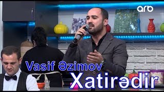 Vasif Əzimov  Xatirədir CANLI [upl. by Nolrak227]