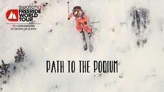 Path To The Podium  Fieberbrunn Kitzbüheler Alpen  Swatch Freeride World Tour 2016 [upl. by Albertine330]