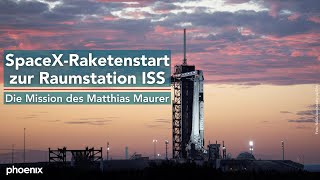 SpaceXRaketenstart zur ISS Die Mission des Matthias Maurer [upl. by Elna554]