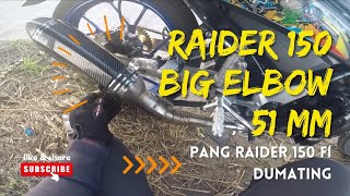 Raider 150 Big Elbow 51 mm  Pang Raider 150 Fi ang dumating [upl. by Flavian]