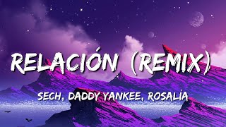 Sech Daddy Yankee J Balvin Rosalía Farruko  Relación Remix Lyric Letra [upl. by Trini]