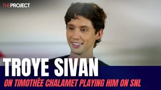 Troye Sivan On Timothée Chalamet Playing Him On SNL [upl. by Nuj]