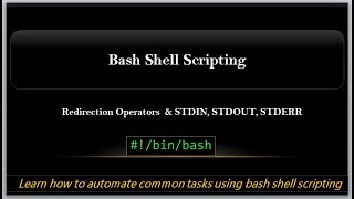 Bash Shell Scripting  Redirection Operatros and STDIN STDOUT amp STDERR  Video4 [upl. by Brenna82]