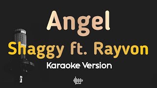 Angel  Shaggy ft Rayvon Karaoke Version [upl. by Repohtsirhc]