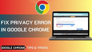 How To Fix Privacy Error In Google Chrome [upl. by Ellivnarg]