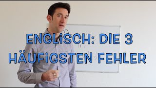 Die drei häufigsten Fehler beim Englisch lernen [upl. by Aleina422]