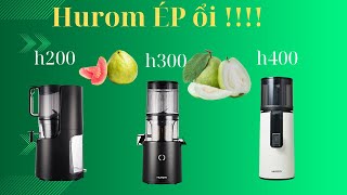 Hurom H200  H300 H400 khi ép Ổi [upl. by Frannie]