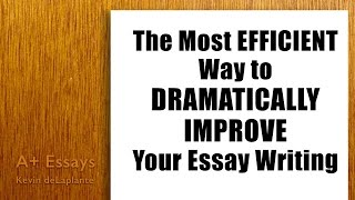 The Most Efficient Way to Improve Your Essay Writing [upl. by Sivahc]