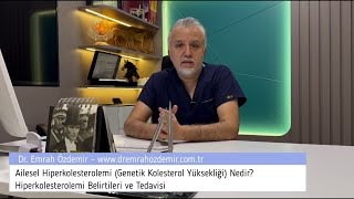 Ailesel Hiperkolesterolemi Genetik Kolesterol Yüksekliği Nedir Belirtileri ve Tedavisi [upl. by Nalo381]