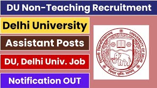 DU NON TEACHING Recruitment 2024 Notification Out for 137 posts Apply Online for Delhi University [upl. by Hymen]