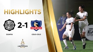 RESUMEN  OLIMPIA PAR VS COLOCOLO CHI 21  CONMEBOL LIBERTADORESFEM 2024 [upl. by Eicyaj617]