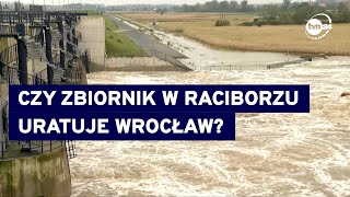 Co z Wrocławiem Czy odrobiliśmy lekcję z 1997 roku Nadzieja w zbiorniku Racibórz Dolny [upl. by Noelopan]