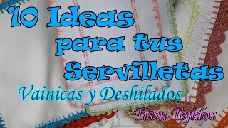 IDEAS PARA SERVILLETAS 2VAINICASDESHILADOSTissuTejidos [upl. by Ydahs]