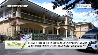 Balitang Southern Tagalog DepEd naglabas ng adjusted school calendar para sa SY 20242025 [upl. by Hehre57]