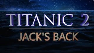 Titanic 2  TITANIC Season 2 Jacks Back  Teaser Trailer 2022 [upl. by Allebasi]