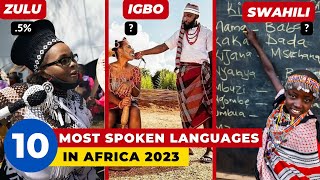 10 Most Spoken Languages In Africa 2023 [upl. by Asirehc554]