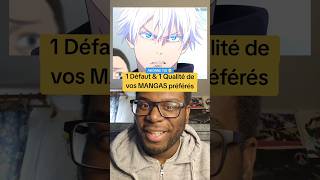 1 Défaut amp 1 Qualité de vos MANGAS préférés anime manga weeb otaku [upl. by Lemieux770]