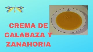 CREMA DE CALABAZA Y ZANAHORIA [upl. by Eornom826]