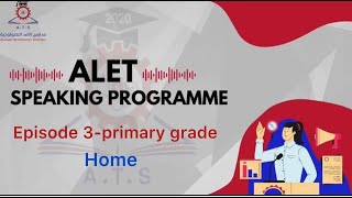 ALET SPEAKINGPrimary Grades Third Episode Home [upl. by Corene]