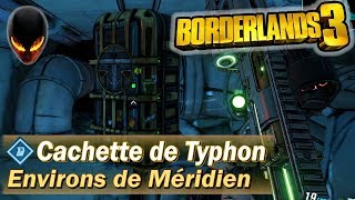 BORDERLANDS 3  Cachette de Typhon  Environs de Méridien Prométhée 11  Défi déquipage [upl. by Annai]