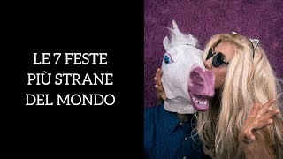 Le feste più strane del mondo [upl. by Laurent]