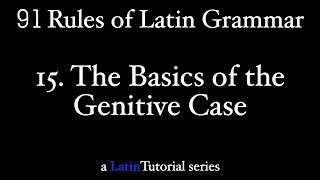 Rule 15 The Basics of the Genitive Case [upl. by Linn]