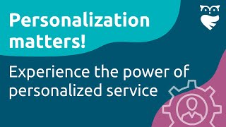 Let The Personalization Begin  Benefits Of Offering Personalized Customer Service [upl. by Tseng]