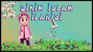 Dinim İslam ilahisi  Yeni Çocuk ilahileri  Çocuk ilahisi  Didiyom Tv [upl. by Hengel]