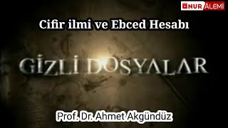 Cifir ilmi ve Ebced Hesabı  Gizli ilimler  Prof Dr Ahmet Akgündüz [upl. by Farrand]