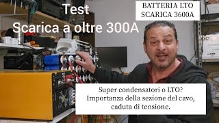 BATTERIA 3600A SUPER CONDENSATORI o LTO [upl. by Ococ253]