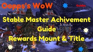 WoW  Stable Master Achievement Guide  Rewards Mount amp Title [upl. by Esimaj]