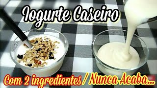 🔥 IOGURTE CASEIRO QUE NUNCA ACABA COM 2 INGREDIENTES [upl. by Redmond228]