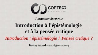 Introduction à lépistémologie et à la pensée critique  1  Introduction [upl. by Saduj]