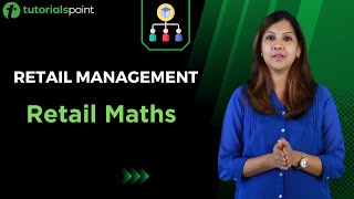 Retail Management  Retail Maths  Tutorialspoint [upl. by Edurtreg151]