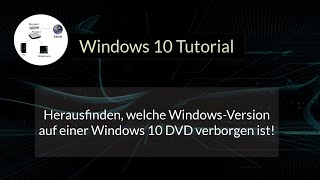 Herausfinden welche WindowsVersion auf einer Windows 10 DVD verborgen ist Windows 10 Tutorial [upl. by Moise]