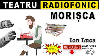 Ion Luca  Morisca  Teatru radiofonic [upl. by Mace]