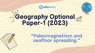 Paleomagnetism And Sea Floor Spreading  Geography Optional Paper  UPSC Mains Exam  Shabbir Sir [upl. by Werna]