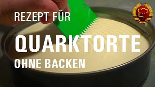 Beliebt weil ohne backen Omas Quarktorte Rezept ohne backen aus der DDR [upl. by Pelage]