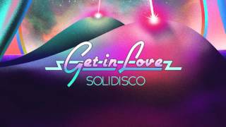 Solidisco  Get In Love [upl. by Enymzaj]