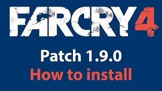 How to install and download Patch 190 Far Cry 4 [upl. by Aizitel654]