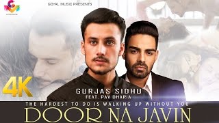 Gurjas Sidhu Feat Pav Dharia  Door Na Javin  Goyal Music  New Punjabi Song 2016 [upl. by Keith366]