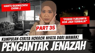 KESAKSIAN ABANG PENGANTAR JENAZAH  KISAH HORROR WAWAK PART 35 [upl. by Ailaza]