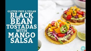 Black Bean Mango Tostadas Gluten Free amp Vegan [upl. by Suitangi158]