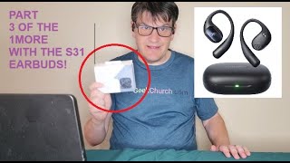 1More Review Part 3 S31 Fit SE Open Earbuds [upl. by Ennoryt645]