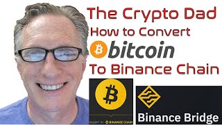 How to Convert Bitcoin BTC to BitcoinPegged Token BTCB on Binance Chain [upl. by Liemaj794]